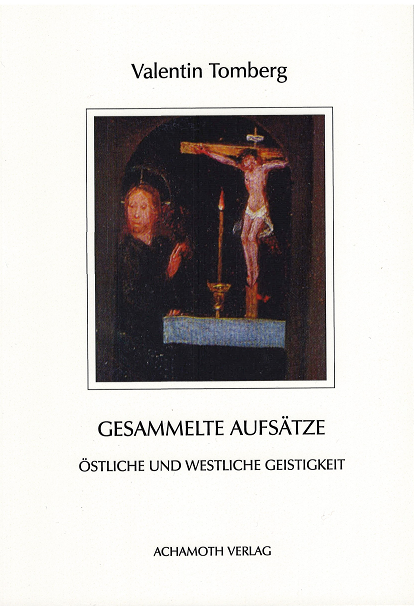 Valentin Tomberg Gesammelte Aufsätze 1930-1938, Östliche und westliche Geistigkeit
