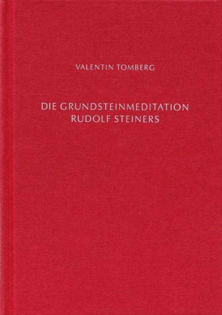 Valentin Tomberg Die Grundsteinmeditation Rudolf Steiners
